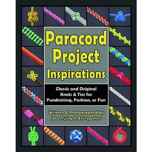 Paracord Project Inspirations: Classic And Original Knots 3 Paracord Project Inspirations: Classic And Original Knots